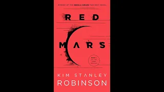 Plot summary, “Red Mars” by Kim Stanley Robinson in 5 Minutes - Book Review