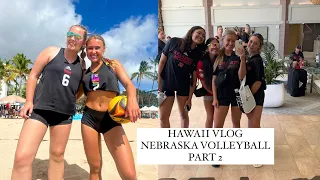 University of Nebraska Volleyball HAWAII VLOG PART 2