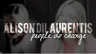 alison dilaurentis | people do change