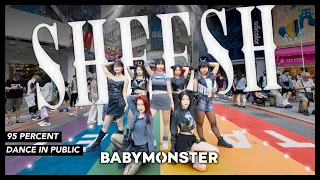[ KPOP IN PUBLIC CHALLENGE ] BABYMONSTER - SHEESH (One Take ver.) | DANCE COVER By 95% From TAIWAN