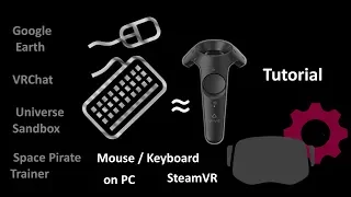 Keyboard and Mouse Emulate HTC Vive Controller for Virtual Reality Steam VR on PC (Tutorial)