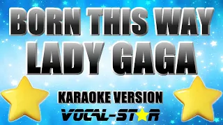 Lady Gaga - Born This Way (Karaoke Version)