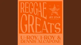 Reggae Greats: U-Roy, I-Roy and Dennis Alcapone - Continuous Mix