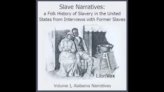 Slave Narratives: a Folk History of Slavery in the United States From Interviews with Fo... Part 2/3