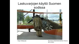 Laskuvarjojen käyttö Suomen sodissa. SSHS videoluento 26.4.2023.