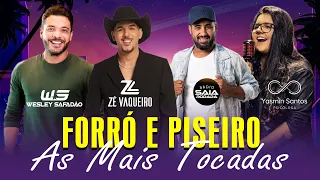 As Mais Tocadas Forró E Piseiro - Zé Vaqueiro, Wesley Safadão, Raí Saia Rodada, Yasmin Santos #1k