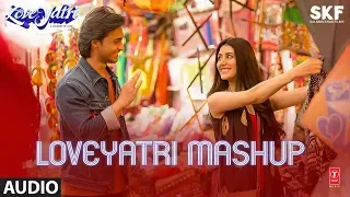 Full Audio:  LOVEYATRI MASHUP | Aayush Sharma | Warina Hussain | Lijo George- Dj Chetas