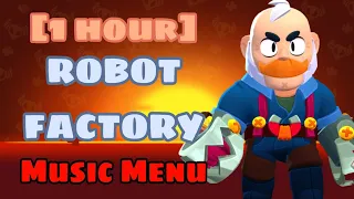[1 hour] Brawl Stars OST "Robot Factory" Music Menu