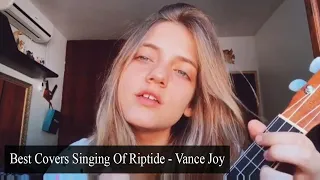 Best Covers Singing Of Riptide - Vance Joy