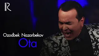 Ozodbek Nazarbekov - Ota | Озодбек Назарбеков - Ота (music version)