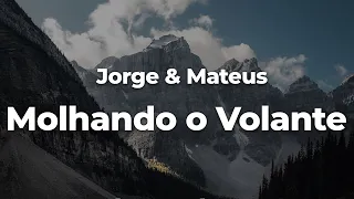 Jorge & Mateus – Molhando o Volante (Letra/Lyrics) | Official Music Video