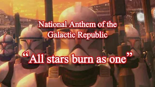 Star Wars | Anthem of the Galactic Republic - All stars burn as one [ REMADE ]