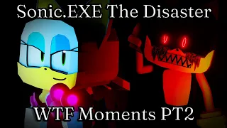 Sonic.EXE The Disaster | WTF Moments PT2