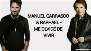 Raphael y Manuel Carrasco . Me olvidé de vivir