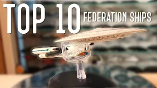 MY TOP 10 FEDERATION SHIPS from Star Trek Starships Collection