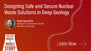 Designing Safe and Secure Nuclear Waste Solutions in Deep Geology