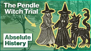The 9 Year-Old Who Accused Her Own Mother Of Witchcraft | Pendle Witch Trials | Absolute History