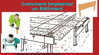 Comment implanter un BATIMENT