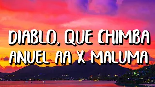 Maluma x Anuel AA - Diablo, Qué Chimba (Letra/Lyrics)