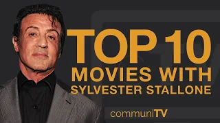 Top 10 Sylvester Stallone Movies