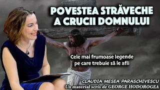 Povestea straveche a Crucii Domnului * Cele mai frumoase legende pe care trebuie sa le afli