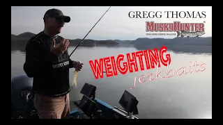 Musky Hunter Adding Weight to Jerkbaits