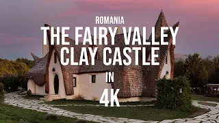 🇷🇴 Fairy Valley Clay Castle (Castelul de Lut) in 4K