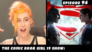 Batman v Superman + How to Bead a Necklace Tutorial ► Episode 94: The Comic Book Girl 19 Show