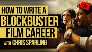 How To Write a Blockbuster Film Career with Chris Sparling