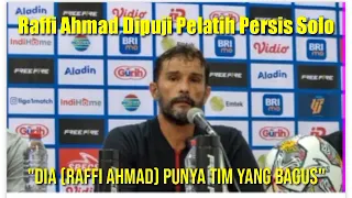 Raffi Ahmad Dipuji Pelatih Persis Solo "Rans Nusantara FC Adalah Tim Yang Lebih Bagus Dari Kami"