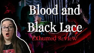 BLOOD AND BLACK LACE (Exhumed Movie Review)