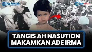 [VIDEO ASLI] TANGIS Jenderal AH Nasution Gendong Jenazah Ade Irma Suryani ke Makam usai G30S/PKI