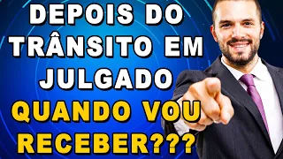 🔴 DEPOIS DO TRÂNSITO EM JULGADO, QUANTO TEMPO DEMORA PARA CUMPRIR A SENTENÇA?