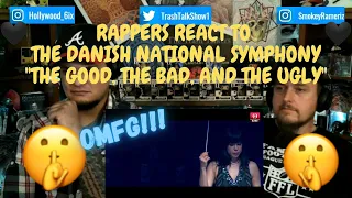 Rappers React To The Danish National Symphony "The Good, The Bad, And The Ugly"!!!