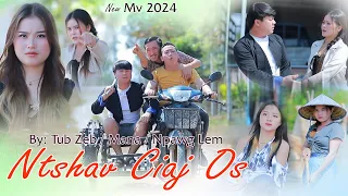 Ntshav Ciaj Os - MANA XIONG,TUB ZEB & NPAWG LEM [ MUSIC VIDEO ] NEW SONG