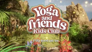 En yogasaga/ Barnyoga som hjälper ditt barn att sätta ord på sina känslor!  med Yoga and Friends