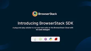 Get started with the BrowserStack SDK!