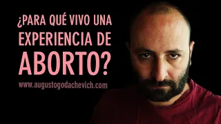 ¿ PARA QUÉ VIVO UNA EXPERIENCIA DE ABORTO?