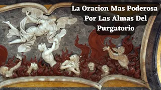 LA ORACION MAS PODEROSA PARA REZAR A LAS ALMAS DEL PURGATORIO