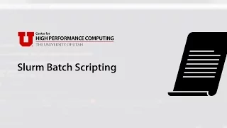 Slurm Batch Scripting