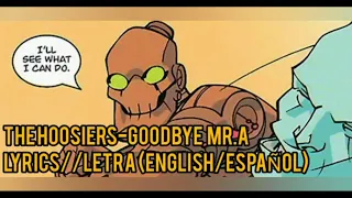 The Hoosiers-Goodbye Mr.A//Lyrics/Letra(English/Español)(Invincible:Robot tribute)