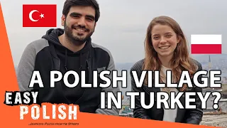 Why is there a Polish village in the middle of Turkey? | Easy Polish 127