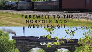 Farewell Trip of Norfolk and Western 611 " Queen of Steam" Through Lancaster County