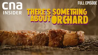 Orchard Road’s Unknown Foodie History In The ‘60s | There's Something About Orchard | Ep 3/3