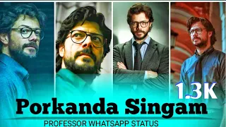 porkanda Singam 🦁 professor money heist Mass Status HD edit vikram version Tamil version whatsapp 💥