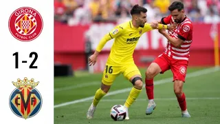 Girona vs Villarreal (1-2) LaLiga Santande | Match Highlights