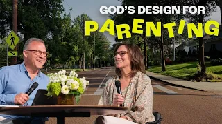 God's Design For Parenting - Pastor John & Leslie Siebeling