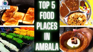 Top 5 Food Places In Ambala | Best Street Food in Ambala Which You Must Try | Ambala Food Tour