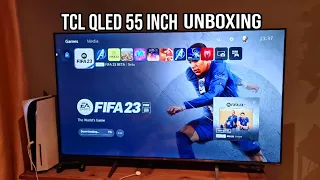 TCL Qled 55 inch Unboxing