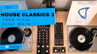 Ep7 House Classics 3 Session Ecler Warm 2 100% Vinyl